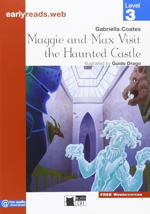 MAGGIE AND MAX VISIT THE HAUNTED CASTLEUDI-BLACK CAT EARLYREADS LEVEL 3 | 9788853012654 | G. COATES