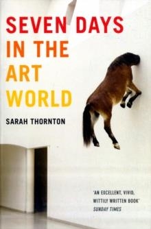 SEVEN DAYS IN THE ART WORLD | 9781847080844 | SARAH THORNTON