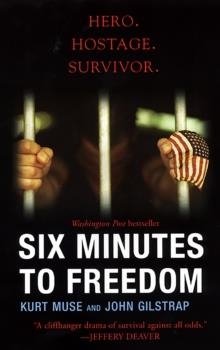 SIX MINUTES TO FREEDOM | 9780806528045 | KURT MUSE