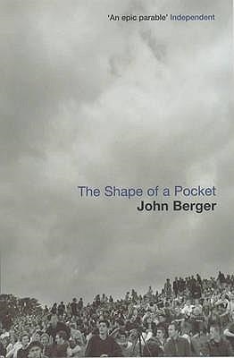 SHAPE OF A POCKET, THE | 9780375718885 | JOHN BERGER