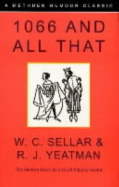 1066 AND ALL THAT | 9780413772701 | SELLAR, W C