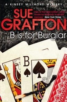 B IS FOR BURGLAR: A KINSEY MILLHONE MYSTERY | 9781447212225 | SUE GRAFTON