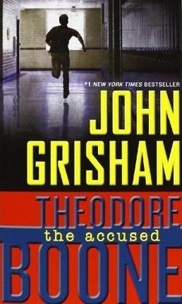 THEODORE BOONE: THE ACCUSED | 9780147508539 | JOHN GRISHAM
