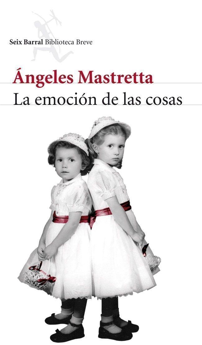 LA EMOCION DE LAS COSAS | 9788432215599 | Mastretta, Ángeles