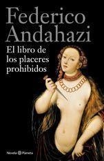 EL LIBRO DE LOS PLACERES PROHIBIDOS | 9788408112488 | Andahazi, Federico