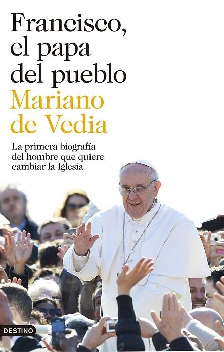 FRANCISCO, EL PAPA DEL PUEBLO | 9788423346752 | de Vedia, Mariano