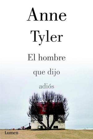 EL HOMBRE QUE DIJO ADIOS | 9788426421333 | Anne Tyler