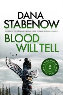 BLOOD WILL TELL BOOK 6 | 9781908800541 | DANA STABENOW