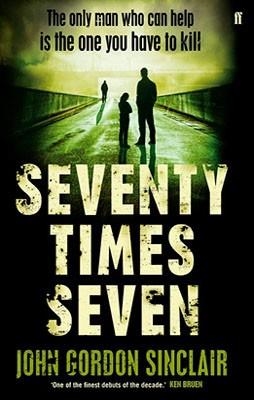 SEVENTY TIMES SEVEN | 9780571282777 | JOHN GORDON SINCLAIR