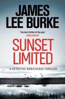 SUNSET LIMITED | 9780752826110 | JAMES LEE BURKE