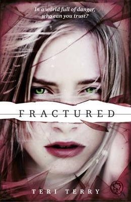 FRACTURED | 9781408319482 | TERI TERRY