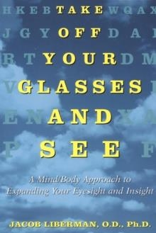 TAKE OFF YOUR GLASSES AND SEE | 9780517886045 | JACOB LIBERMAN