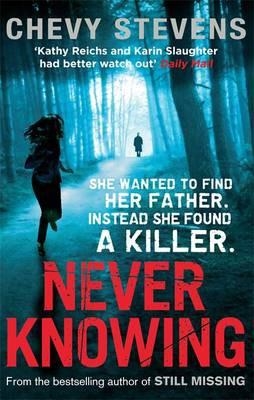 NEVER KNOWING | 9780751545685 | CHEVY STEVENS