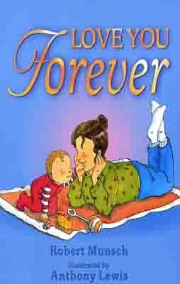 LOVE YOU FOREVER | 9780099266891 | ROBERT MUNSCH