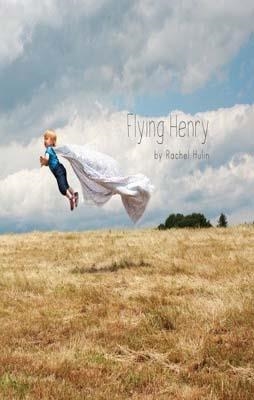 FLYING HENRY | 9781576876268 | RACHEL HULIN