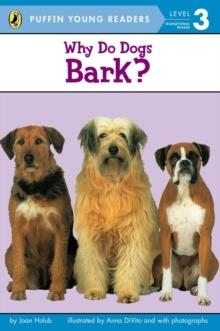 WHY DO DOGS BARK? (LEVEL 3) | 9780448461403 | JOAN HOLUB