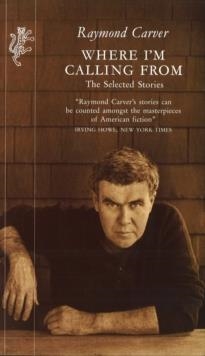 WHERE I AM CALLING FROM | 9781860460395 | RAYMOND CARVER