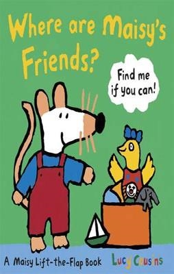 WHERE ARE MAISY'S FRIENDS? | 9781406323559 | LUCY COUSINS