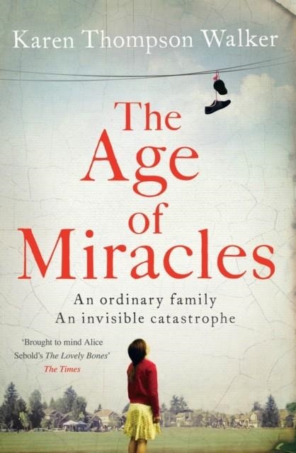 THE AGE OF MIRACLES | 9780857207258 | KAREN THOMPSON WALKER