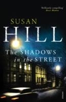 SHADOWS IN THE STREET, THE | 9780099499282 | SUSAN HILL