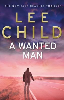A WANTED MAN | 9780553825534 | LEE CHILD