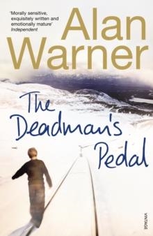 DEAD MAN'S PEDAL | 9780099268765 | ALAN WARNER