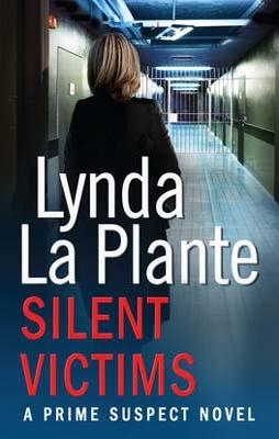 SILENT VICTIMS (PRIME SUSPECT 3) | 9781471114946 | LYNDA LA PLANTE
