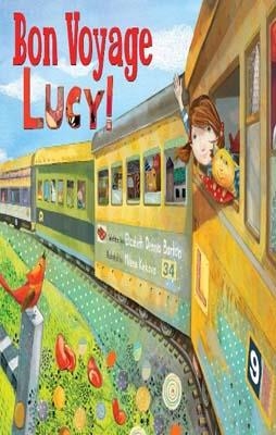 BON VOYAGE LUCY! | 9781449403539 | ELIZABETH DENNIS BARTON