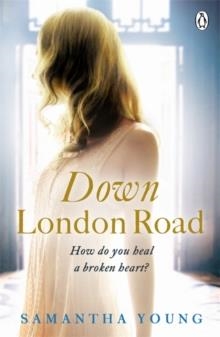 DOWN LONDON ROAD | 9781405913041 | SAMANTHA YOUNG