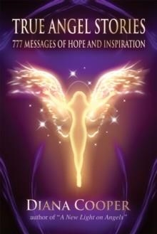 TRUE ANGEL STORIES | 9781844096121 | DIANA COOPER