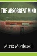 ABSORBENT MIND | 9781607964858 | MARIA MONTESSORI