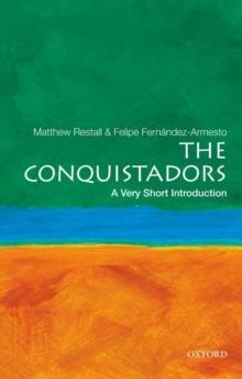 CONQUISTADORS, THE A VERY SHORT INTRODUCTION | 9780195392296 | MATTHEW RESTALL
