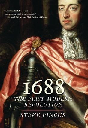 1688: FIRST MODERN REVOLUTION | 9780300171433 | STEVEN PINCUS