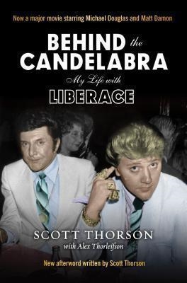 BEHIND THE CANDELABRA (REVISED) (2ND ED.) | 9780988349483 | SCOTT THORSON AND ALEX THORLEIFSON