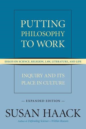 PUTTING PHILOSOPHY TO WORK | 9781616144937 | SUSAN HAACK
