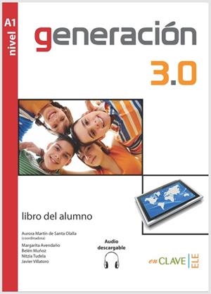 GENERACION 3.0 LIBRO DEL ALUMNO A1 +CD+MP3 | 9788415299202 | AVENDAñO, MARGARITA/MUñOZ LóPEZ, BELéN/TUDELA CAPDEVILA, NITZIA/VILLATORO, JAVIER