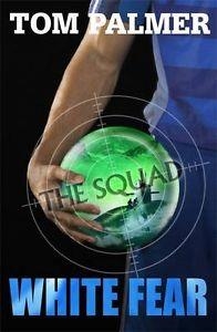 THE SQUAD WHITE FEAR 2 | 9780141337814 | TOM PALMER