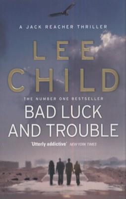 BAD LUCK AND TROUBLE | 9780857500144 | LEE CHILD