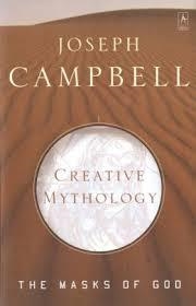 CREATIVE MYTHOLOGY: THE MASKS OF GOD, VOLUME IV | 9780140194401 | JOSEPH CAMPBELL