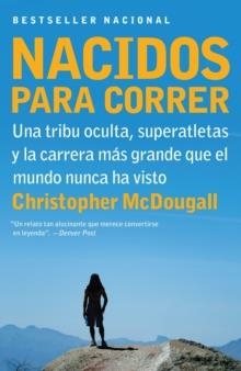 NACIDOS PARA CORRER | 9780307741295 | CHRISTOPHER MCDOUGALL