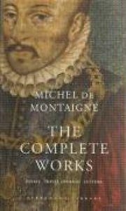 THE COMPLETE WORKS | 9781857152593 | MICHEL DE MONTAIGNE