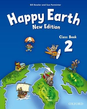 HAPPY EARTH 2 NEW ED CB | 9780194732918 | BILL BOWLER AND SUE PARMINTER