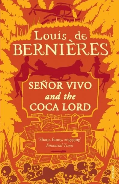 SEÑOR VIVO AND THE COCA LORD | 9780749399627 | LOUIS DE BERNIERES