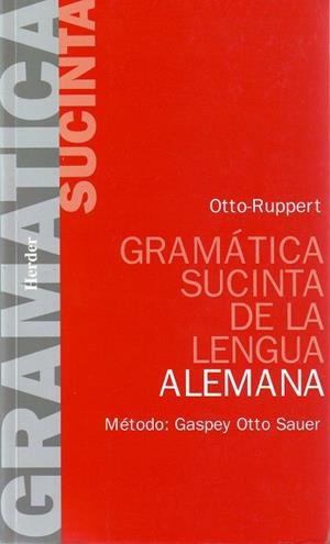 GRAMATICA SUCINTA DE LA LENGUA ALEMANA | 9788425400957 | OTTO, E. RUPPERT, E.