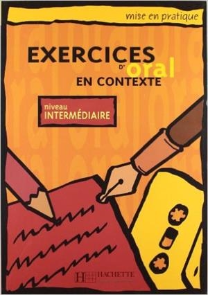 EXERCICES ORAL EN CONTEXTE INTERMED ELEVE | 9782011551429
