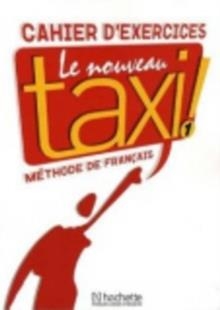 LE NOUVEAU TAXI! 1 EXERCICES | 9782011555496