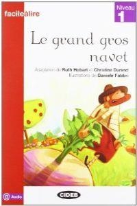 LE GRAND GROS NAVET. LIVRE AUDIO @ | 9788853009388 | ADAPTATION: R. HOBART, C. DIRAND