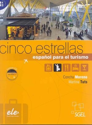 CINCO ESTRELLAS - ESPAÑOL PARA EL TURISMO | 9788497784849 | Moreno García, Concha;Tuts (belga), Martina