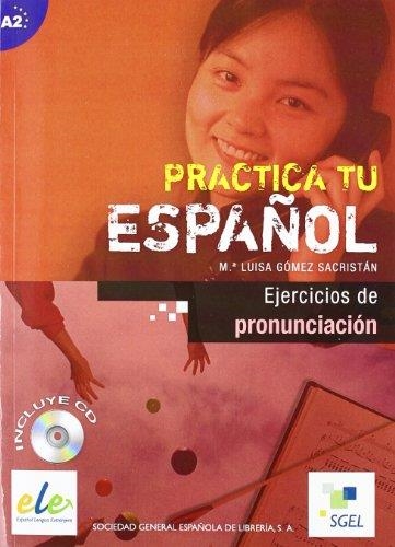 PRACTICA TU ESPAÑOL:EJERCICIOS DE PRONUNCIACION+CD | 9788497783217 | Gómez Sacristán, Mª Luisa