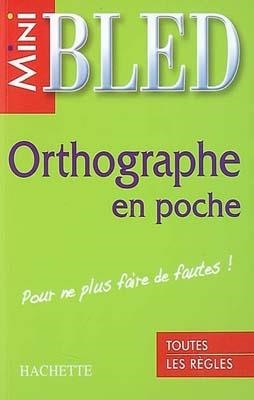 BLED MINI : ORTHOGRAPHE EN POCHE | 9782011695796